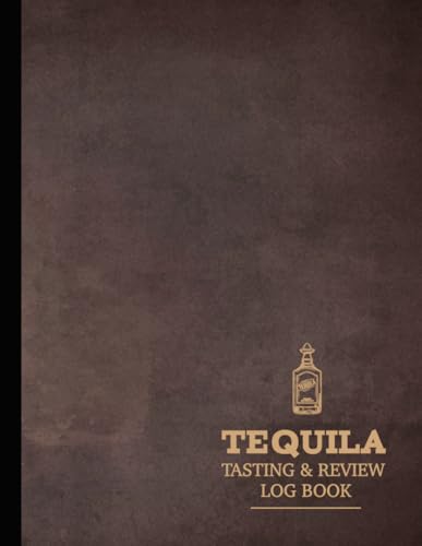 Tequila Tasting & Review Log Book: Tequila Enthusiasts Journal. Detail & Note Every Glass. Ideal for Mixologists, Bars & Restaurants, and Bartenders von Moonpeak Library