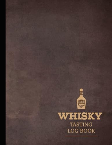 Whisky Tasting Log Book: Whiskey Enthusiasts Journal. Detail & Note Every Glass. Ideal for Mixologists, Bars & Restaurants, and Bartenders von Moonpeak Library