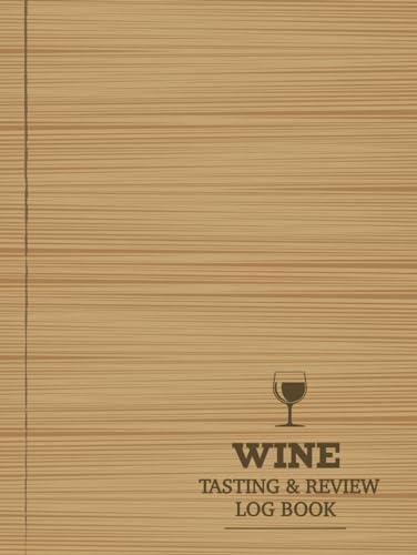 Wine Tasting & Review Log Book: Wine Enthusiasts Journal. Detail & Note Every Glass. Ideal for Sommeliers, Mixologists, and Bartenders von Moonpeak Library