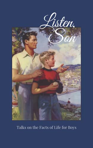 Listen, Son: Talks on the Facts of Life for Boys