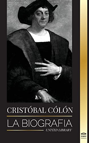 Christopher Columbus: La biografía del explorador del océano Atlántico, sus viajes a las Américas y su contribución a la esclavitud (Historia)