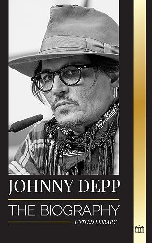 Johnny Depp: The Biography of a Legendary American actor and musician, his Life and Divorce from Amber Heard in Retrospective (Artists)