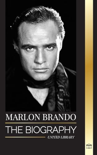 Marlon Brando: The biography and life of a Hollywood contender and his extraordinary life (Media)