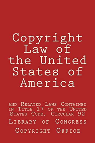 Copyright Law of the United States of America: and Related Laws Contained in Title 17 of the United States Code, Circular 92 von Createspace Independent Publishing Platform