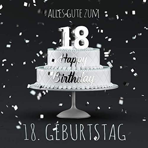 Alles Gute zum 18. Geburtstag: Gästebuch zum Eintragen - Graue Edition -110 Seiten von Independently published