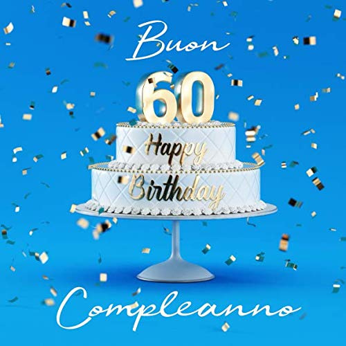 Buon Compleanno: 60 Anni - Libro degli ospiti con 110 Pagine - Copertina Azzurra