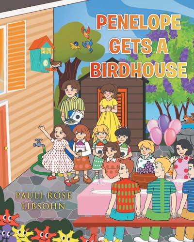 Penelope Gets A Birdhouse von Page Publishing