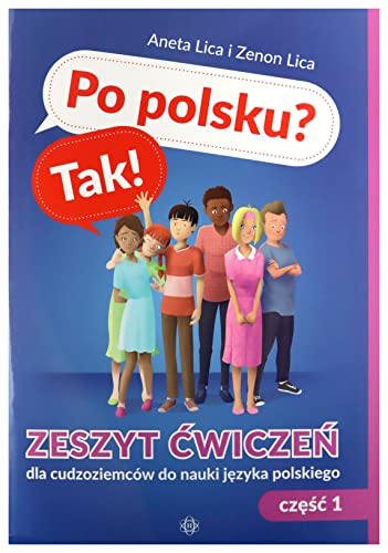 Po polsku? Tak! Zeszyt ćwiczeń dla cudzoziemców do nauki języka polskiego Część 1 von Harmonia