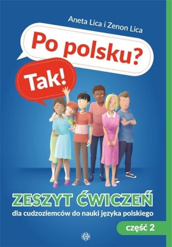 Po polsku? Tak! Zeszyt ćwiczeń dla cudzoziemców do nauki języka polskiego Część 2 z płytą CD