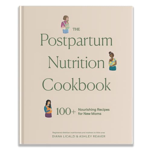 The Postpartum Nutrition Cookbook: Postpartum Gifts for Mom (Pregnancy Gifts for Expecting Mom, Band 3) von Blue Star Press