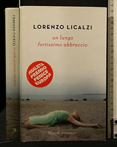 Un lungo fortissimo abbraccio (Rizzoli best)