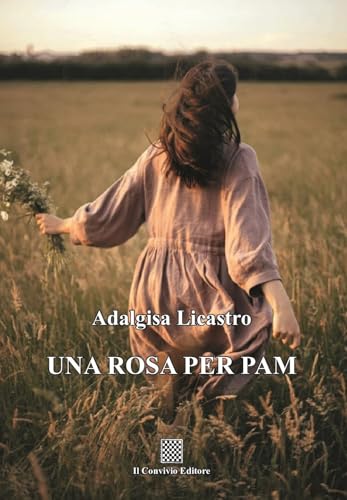 Una rosa per Pam Una rosa per Pam von Il Convivio
