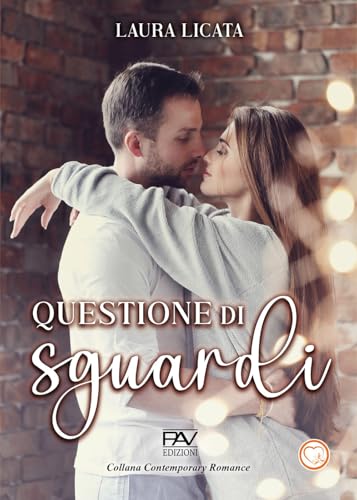 Questione di sguardi (Contemporary romance) von Pav Edizioni