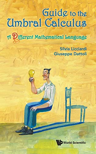 Guide To The Umbral Calculus, A Different Mathematical Language von WSPC