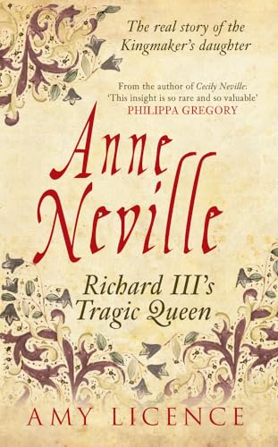 Anne Neville: Richard III's Tragic Queen von Amberley Publishing