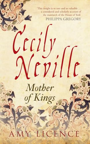 Cecily Neville: Mother of Kings