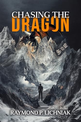 CHASING THE DRAGON: A Journey Traveled by Many Knowing It or Not von Parker Publishers
