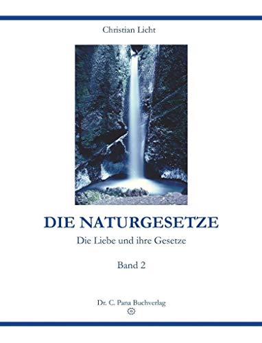 DIE NATURGESETZE: Die Liebe und ihre Gesetze