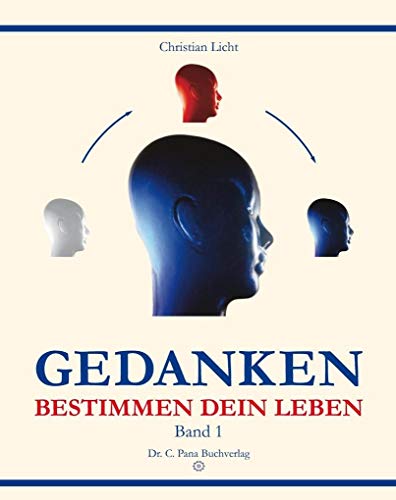 Gedanken bestimmen dein Leben: Band 1