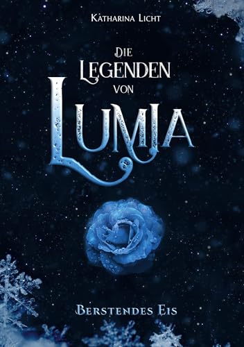 Die Legenden von Lumia: Berstendes Eis von BoD – Books on Demand