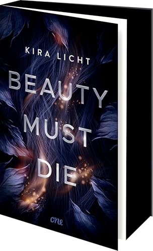 Beauty must die: Nervenaufreibende Suspense von Bestsellerautorin Kira Licht (Erstauflage exclusiv mit Farbschnitt und Page-Overlay) von ONE