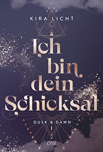 Ich bin dein Schicksal: Dusk & Dawn 1 (Dusk & Dawn-Dilogie, Band 1)