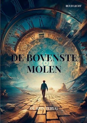 De Bovenste Molen: De reis terug von Mijnbestseller.nl