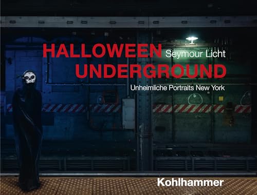 Halloween Underground: Unheimliche Portraits New York von W. Kohlhammer GmbH