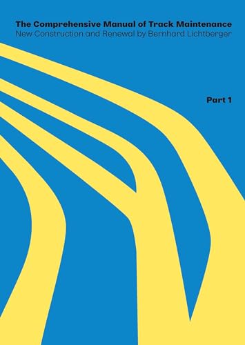 The Comprehensive Manual of Track Maintenance VOLUME 1: DE