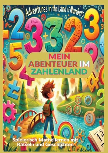 Mein Abenteuer im Zahlenland: Rätsel und Spiele zum Zahlen lernen von 1 bis 10: Spielerisch Mathe lernen mit Rätseln und Geschichten von tredition
