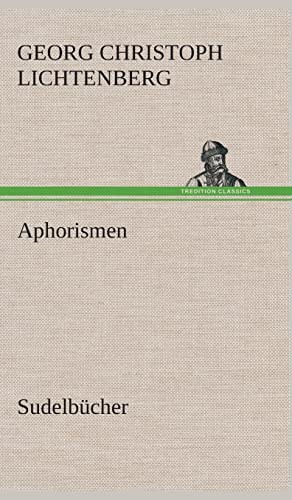Aphorismen: Sudelbücher Aphorismen: Sudelbücher von tredition