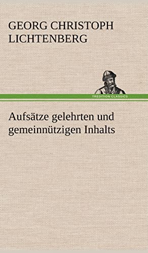 Aufsätze gelehrten und gemeinnützigen Inhalts Aufsätze gelehrten und gemeinnützigen Inhalts von tredition