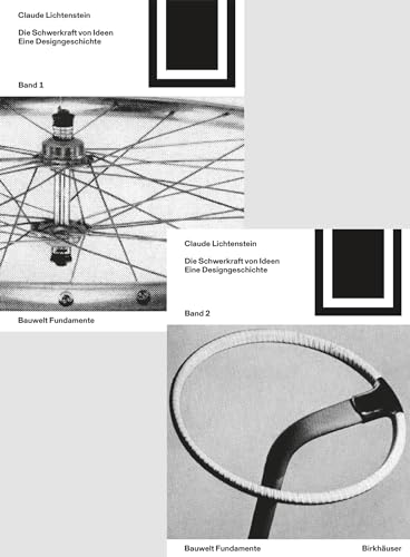 Die Schwerkraft von Ideen Band 1 und 2: Eine Designgeschichte (Bauwelt Fundamente, 170, 171) von Birkhäuser