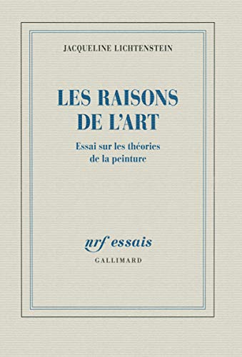 Les raisons de l'art: Essai sur les théories de la peinture von GALLIMARD