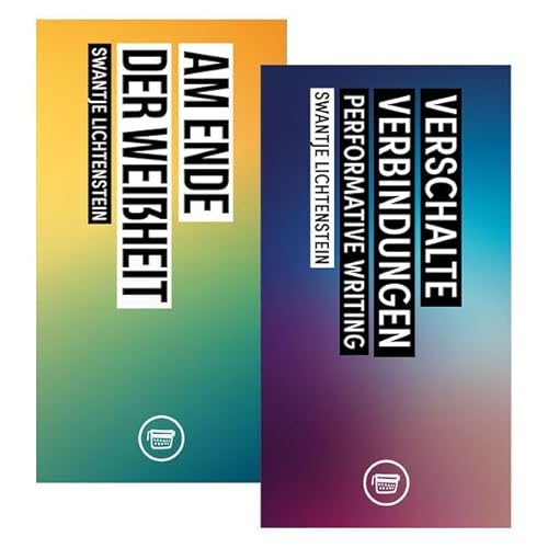 Am Ende der Weißheit | Verschalte Verbindungen: Performative Writing (Edition Panopticon)