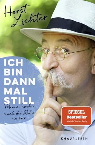 Ich bin dann mal still: Meine Suche nach der Ruhe in mir | SPIEGEL Bestseller Jetzt als Taschenbuch Ich bin dann mal still: Meine Suche nach der Ruhe in mir | SPIEGEL Bestseller Jetzt als Taschenbuch