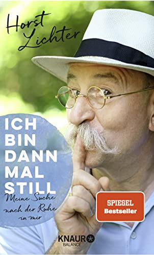 Ich bin dann mal still: Meine Suche nach der Ruhe in mir