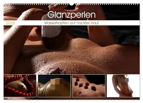 Glanzperlen - Wassertropfen auf nackter Haut (Wandkalender 2025 DIN A2 quer), CALVENDO Monatskalender von CALVENDO