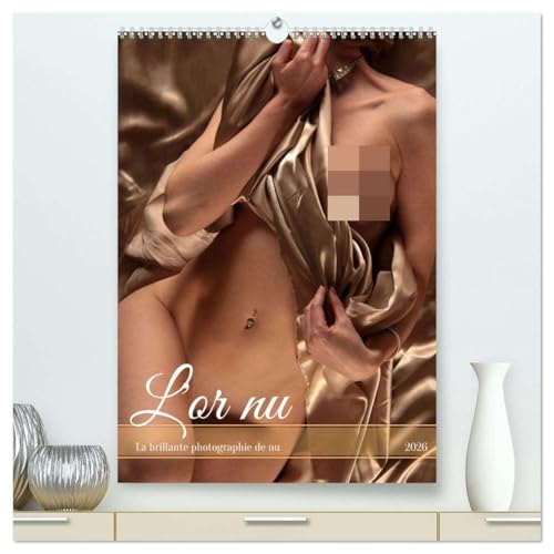 L'or nu (Calendrier mural 2026 DIN A2 horizontal) calendrier de bureau: La brillante photographie de nu von Calvendo