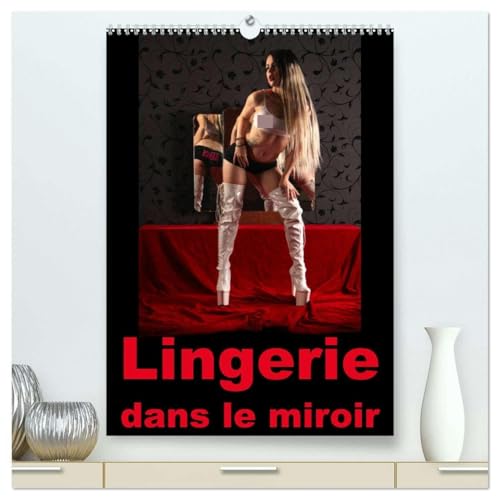 Lingerie dans le miroir (Calendrier mural 2026 DIN A2 horizontal) calendrier de bureau: Photographie érotique de femmes en lingerie devant un miroir dans le boudoir von Calvendo