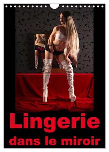 Lingerie dans le miroir (Calendrier mural 2026 DIN A4 horizontal), CALVENDO calendrier mensuel: Photographie érotique de femmes en lingerie devant un miroir dans le boudoir von Calvendo