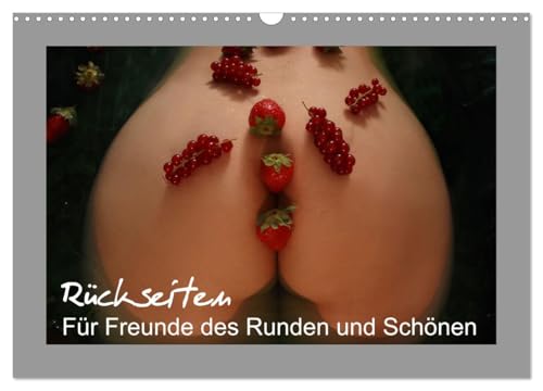 Rückseiten - Für Freunde des Runden und Schönen (Wandkalender 2025 DIN A3 quer), CALVENDO Monatskalender: Weitere schöne Rundungen des weiblichen Musculus gluteus maximus (CALVENDO Erotik) von CALVENDO