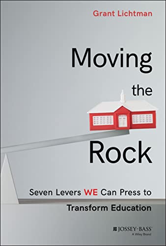 Moving the Rock: Seven Levers WE Can Press to Transform Education