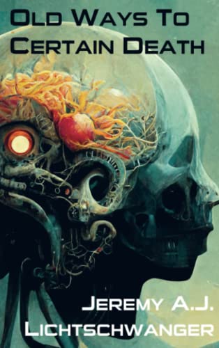 Old Ways To Certain Death
