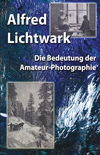 Die Bedeutung der Amateur-Photographie von CREATESPACE