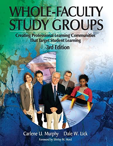 Whole-Faculty Study Groups: Creating Professional Learning Communities That Target Student Learning von Corwin