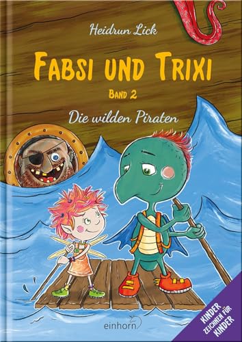 Fabsi und Trixi: Die wilden Piraten von Einhorn-Vlg