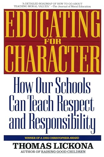 Educating for Character: How Our Schools Can Teach Respect and Responsibility von Bantam