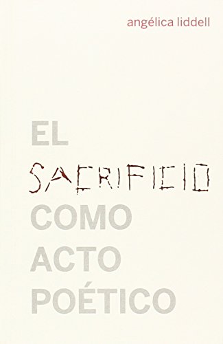 El sacrificio como acto poético (Escénicas, Band 7) von Continta Me Tienes (Errementari S.L.)