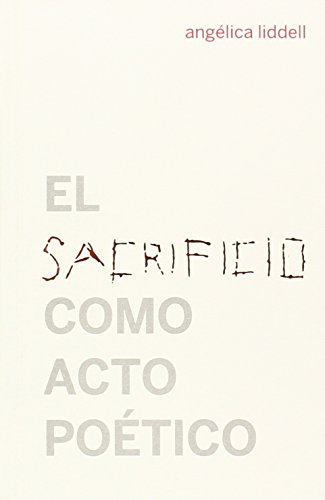 El sacrificio como acto poético (Escénicas, Band 7)